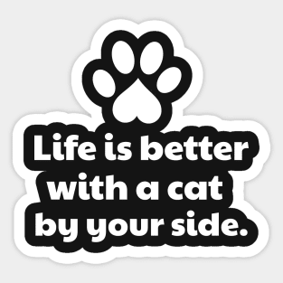 Life Is Better With a Cat Sticker